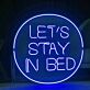 Let's stay in bed Cozy Neon Invitation for Relaxation