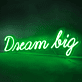 Dreams Big Neon with Aspirational Dreams