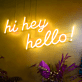 Hi Hey Hello LED-Neonschild in Schreibschrift