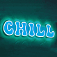 CHILL LED-Neonschild in runder Schrift