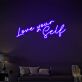 Love Your Self Self-Love Neon for Personal Spaces