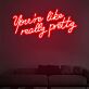 You’re like really pretty LED-Neonschild