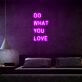 Do What You Love Motivational Neon for Creative Spaces