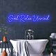 Soak Relax Unwind LED Neonschild für Badezimmer Wellnessbereich