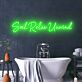 Soak Relax Unwind LED Neonschild für Badezimmer Wellnessbereich