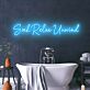 Soak Relax Unwind LED Neonschild für Badezimmer Wellnessbereich