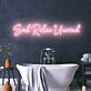 Soak Relax Unwind LED Neonschild für Badezimmer Wellnessbereich