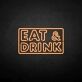 EAT & DRINK LED-Neonschild für Bar und Restaurant