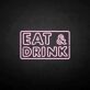EAT & DRINK LED-Neonschild für Bar und Restaurant