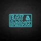 EAT & DRINK LED-Neonschild für Bar und Restaurant