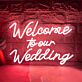 Welcome to our Wedding LED-Neonschild für Hochzeit