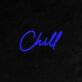 Chill LED Neon Schriftzug für Wohnzimmer und Lounge