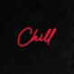 Chill LED Neon Schriftzug für Wohnzimmer und Lounge