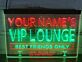 YOUR NAME'S VIP LOUNGE BEST FRIENDS ONLY Drink What You Like Say What You Want LED Neonschild für Bar und Lounge