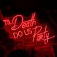'TIL Death DO US Party LED-Neonschild für Bar Club