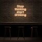 Stop thinking start drinking LED-Neonschild für Bar und Club