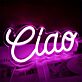 Ciao LED Neon Schriftzug als dekorative Wandbeleuchtung
