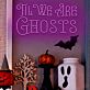 TIL WE ARE GHOSTS LED-Neonschild für Halloween Dekoration