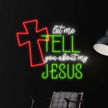 let me TELL you about my JESUS LED-Neonschild für Kirche Andachtsraum