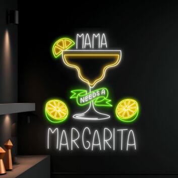 MAMA NEEDS A MARGARITA LED-Neonschild für Bar und Zuhause