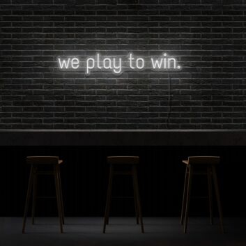 we play to win LED-Neonschild für Gaming Bar