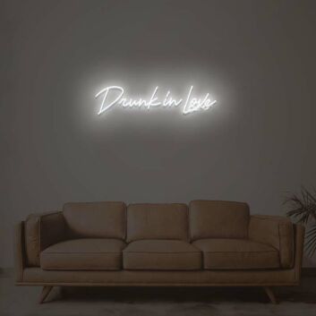 Drunk In Love Neon Sign