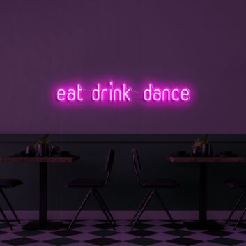 eat drink dance LED-Neonschild für Bar und Club