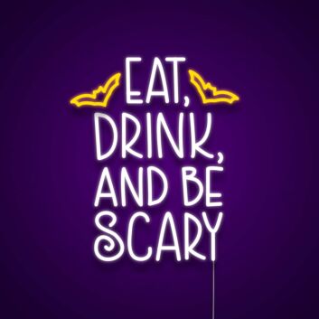 EAT DRINK AND BE SCARY LED-Neonschild für Halloween Party