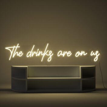 The drinks are on us LED-Neonschild für Hochzeit Bar