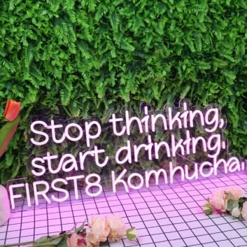 Stop thinking start drinking FIRST8 Kombucha LED-Neonschild für Bar Cafe