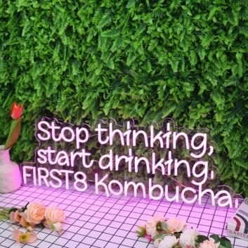 Stop thinking start drinking FIRST8 Kombucha LED-Neonschild für Bar Cafe