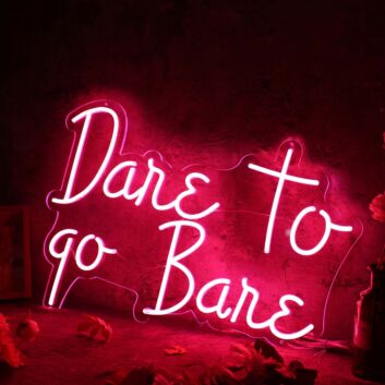 Dare To Go Bare Red Neon Sign