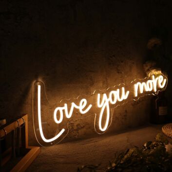 Love You More Yellow Neon Sign