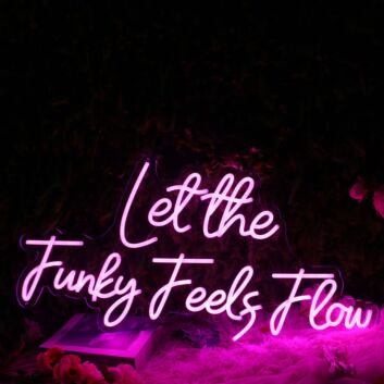 Let the Funky Feels Flow LED-Neonschild für Bar Club