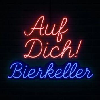 Auf Dich! Bierkeller LED-Neonschild für Bar und Bierkeller