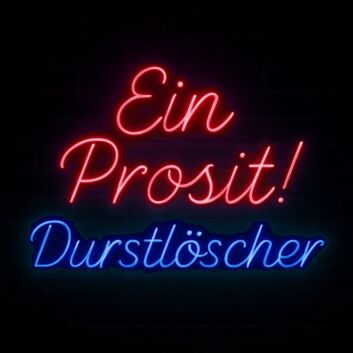 Trend Neon Schild „Ein Prosit! Durstlöscher“ LED Wandlicht für Bierbar, Oktoberfest, Club und Party Dekoration