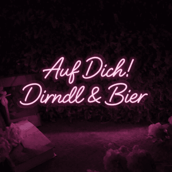 Auf Dich! Dirndl & Bier LED-Neonschild für Bar und Oktoberfest