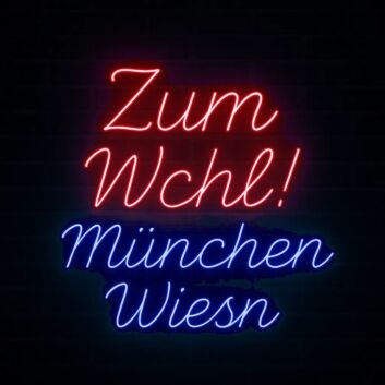 Zum Wchl! München Wiesn LED-Neonschild für Oktoberfest Bar