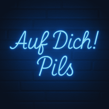 Auf Dich! Pils LED-Neonschild für Bar und Kneipe