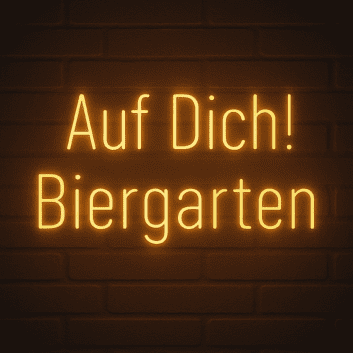 Auf Dich! Biergarten LED-Neonschild für Biergarten und Bar