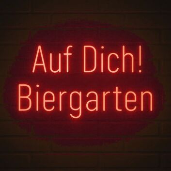 Auf Dich! Biergarten LED-Neonschild für Biergarten und Bar