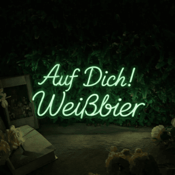 Auf Dich Weißbier Neon Schild für Bar und Kneipe