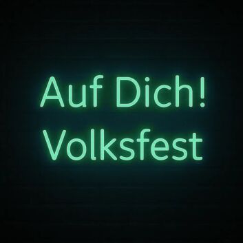 Auf Dich! Volksfest LED-Neonschild für Volksfest und Bar