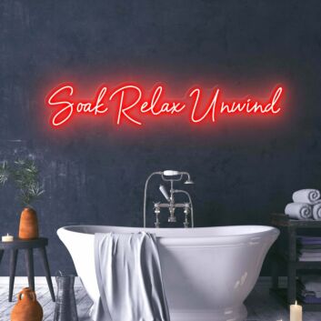 Soak Relax Unwind LED Neonschild für Badezimmer Wellnessbereich