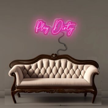 Play Dirty LED-Neonschild für Bar Club