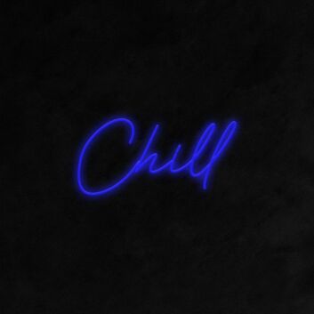 Chill LED Neon Schriftzug für Wohnzimmer und Lounge