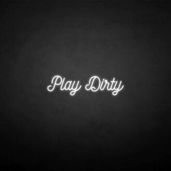Play Dirty LED-Neonschild für Bar Club
