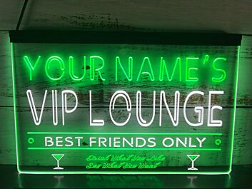 YOUR NAME'S VIP LOUNGE BEST FRIENDS ONLY Drink What You Like Say What You Want LED Neonschild für Bar und Lounge