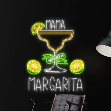 MAMA NEEDS A MARGARITA LED-Neonschild für Bar und Zuhause