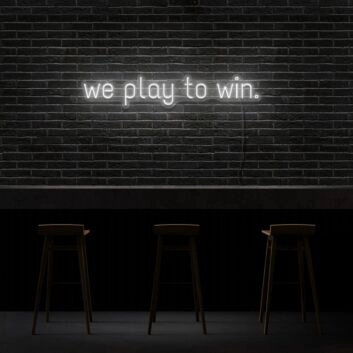 we play to win LED-Neonschild für Gaming Bar